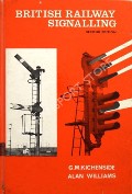 Book cover of British Railway Signalling  by KICHENSIDE, G.M. & WILLIAMS, Alan 